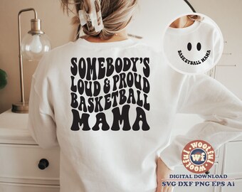 Somebody's Loud & Proud Basketball Mama svg, Basketball Fan svg, Basketball Mom svg, Wavy Letters svg, Svg Dxf Eps Ai Png Silhouette Cricut