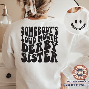 Somebodys Loud Mouth derby zus svg, derby zus svg, race zus svg, race fan svg, golvende letters svg, svg dxf eps ai png silhouet Cricut
