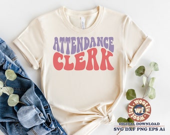 Attendance Clerk svg, Attendance svg, Teacher svg, Back to School svg, Wavy Letters svg, PEIMS Clerk, Svg Dxf Eps Ai Png Silhouette Cricut