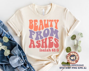 Beauty from Ashes svg, Isaiah 61:3 svg, Wavy Letters svg, Christian svg, Religious sayings svg, Svg Dxf Eps Ai Png Silhouette Cricut