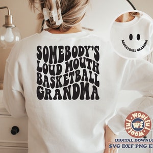 La abuela de baloncesto de boca ruidosa de alguien svg, aficionado al baloncesto svg, abuela svg, letras onduladas svg, Svg Dxf Eps Ai Png silueta Cricut