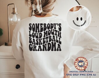 Basketball Grandma SVG, Loud Mouth Fan, Wavy Letters (Digital Files)