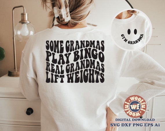 Some Play Bingo Real Grandmas Go To The Gym T-Shirt Some Play Bingo Real Grandmas Go To The Gym T-Shirt