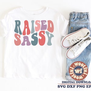 Raised Sassy svg, Sassy svg, Wavy Letters svg, Sassy Toddler svg, Sassy Girl svg, Girls svg, Boho svg, Svg Dxf Eps Ai Png Silhouette Cricut