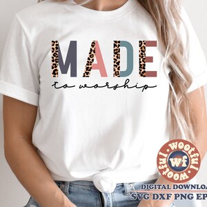 Made to Worship svg, Leopard Print svg, Christian svg, Religious quote, Religious saying, Faith svg, Svg Dxf Eps Ai Png Sublimation