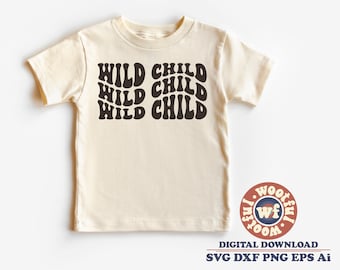 Wild Child svg, Wildling svg, Wavy Letters svg, Wild Toddler svg, Wild Boy svg, Wild Baby svg, Boys, Svg Dxf Eps Ai Png Silhouette Cricut