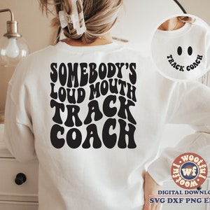 Somebody's Loud Mouth Track Coach svg, Track Fan svg, Track Coach, Wavy Letters svg, Cross Country svg, Svg Dxf Eps Png Silhouette Cricut