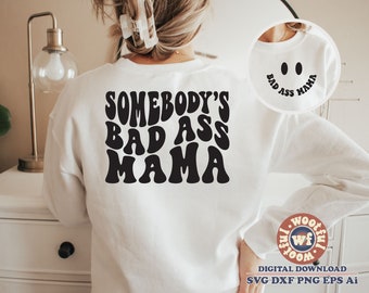Somebody's Bad Ass Mama svg, Mom svg, Mama svg, Wavy Letters svg, Mother svg, Mother's day svg, Svg Dxf Eps Ai Png Silhouette Cricut