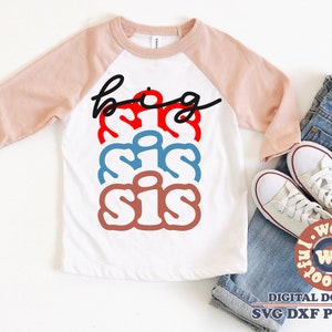 Big Sis svg, Big Sister svg, Sister quote, Sister saying, Sister svg, Family svg, Stacked svg, Svg Dxf Eps Ai Png Silhouette Cricut