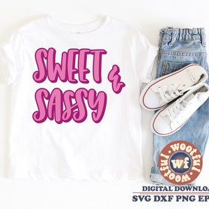 Sweet and Sassy svg, Sassy svg, Sassy Little Girl svg, Groovy svg, Sassy Girl svg, Sassy Toddler svg, Svg Dxf Eps Ai Png Silhouette Cricut