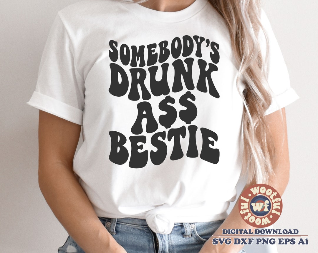 Drunk A$$ Bestie main image 1