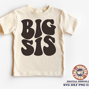 Big Sis svg, Big Sister svg, Kids svg, Children svg, Girls svg, Family svg, Wavy Stacked svg, Svg Dxf Eps Ai Png Silhouette Cricut