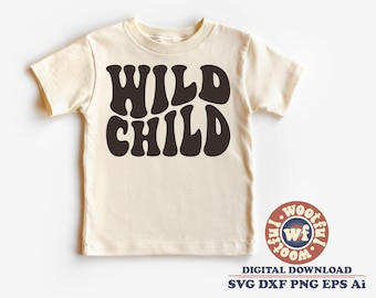 Wild Child svg, Wildling svg, Wavy Letters svg, Wild Toddler svg, Wild Boy svg, Wild Baby svg, Boys, Svg Dxf Eps Ai Png Silhouette Cricut