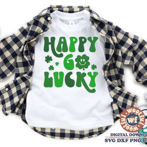 Happy Go Lucky svg, Pinch Proof svg, Lucky svg, St Patrick&#39;s day svg, Irish svg, St Paddy&#39;s Day svg, Svg Dxf Eps Ai Png Silhouette Cricut