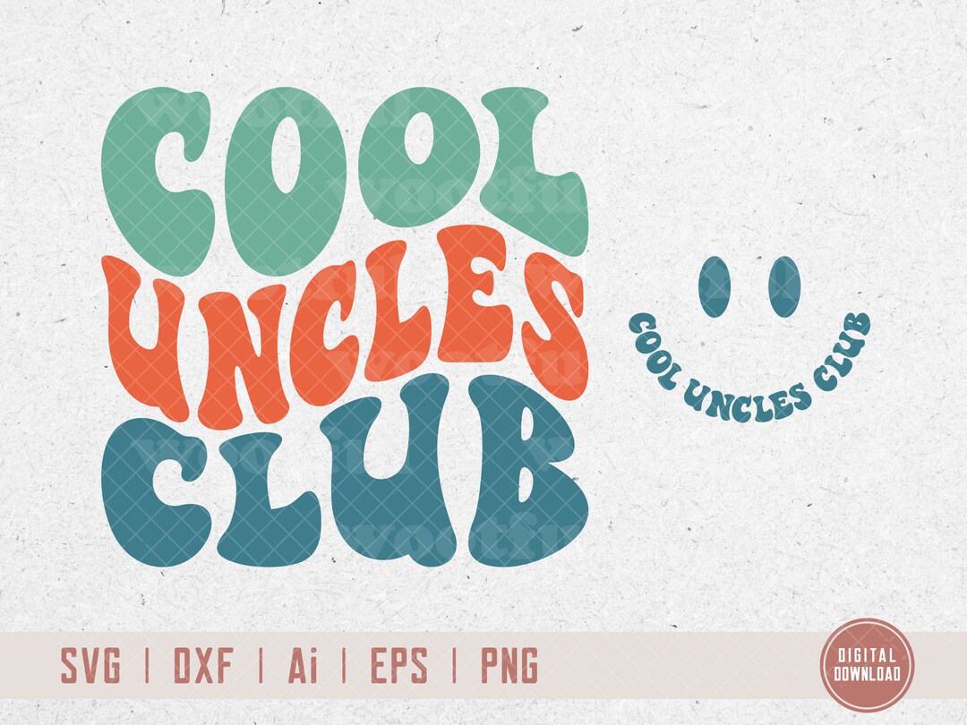Cool Uncles Club Svg, Uncle Svg, Family Reunion Svg, Uncle Life Svg