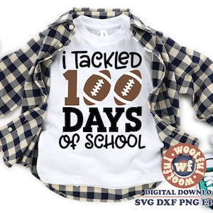 I Tackled 100 Days of School svg, 100 Days of School svg, 100th Day svg, Hundred Days svg, Football, SVG Dxf Eps Ai Png Silhouette Cricut