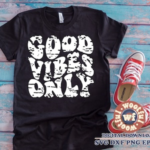 Good Vibes Only svg, Grunge svg, Motivational svg, Positive svg, Distressed svg, Wavy Stacked svg, svg Dxf Eps Ai Png Silhouette Cricut