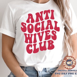 Klub antyspołecznych żon svg, Ślubny svg, Sarkastyczny svg, Faliste litery svg, Nowożeńcy svg, Żona svg, Svg Dxf Eps Ai Png Sylwetka Cricut