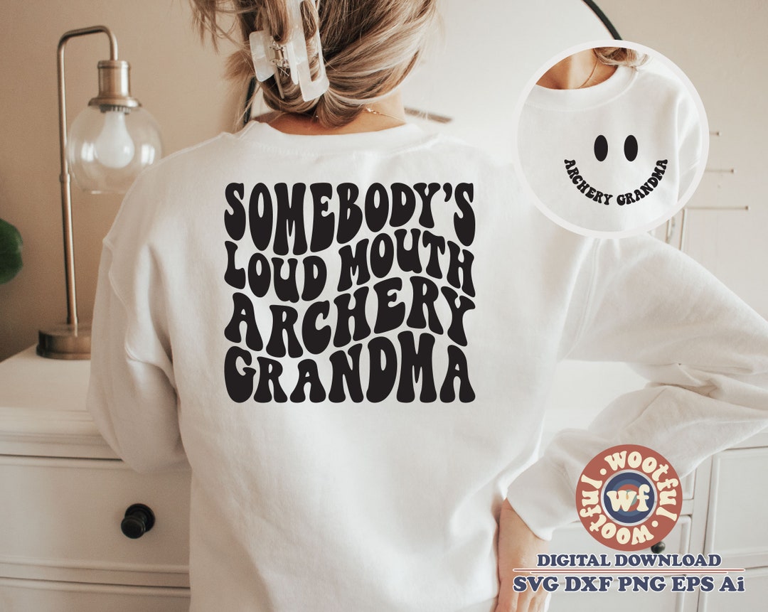 Somebody's Loud Mouth Archery Grandma Svg, Archery Fan Svg, Grandmother