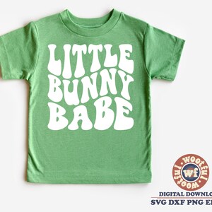 Little Bunny Babe svg, Frohe Ostern svg, Bunny Babe svg, Frühling svg, Hoppy svg, Wavy Stacked svg, svg Dxf Eps Ai Png Silhouette Cricut