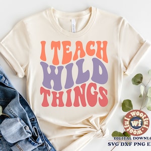 I Teach Wild Things svg, Teacher svg, Back to School svg, Wavy Letters svg, Teacher Appreciation svg, Svg Dxf Eps Ai Png Silhouette Cricut