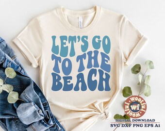 Let's Go to the Beach svg, zomer svg, Beach Vibes svg, vakantie svg, golvende letters svg, strandleven svg, Svg Dxf Eps Ai Png silhouet Cricut