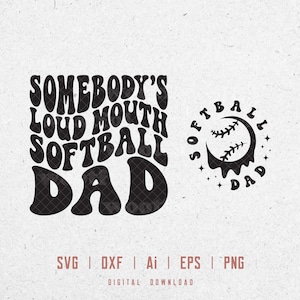 Alguien de boca ruidosa papá de softbol svg, ventilador de softbol svg, padre de softbol svg, letras onduladas svg, Svg Dxf Eps Ai Png silueta Cricut