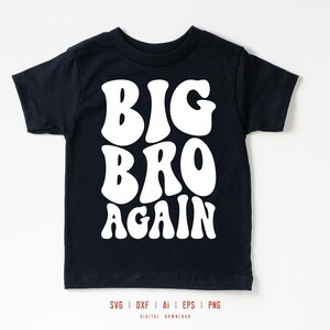 Big Bro Noch einmal svg, Big Brother svg, Kinder svg, Kinder svg, Jungen svg, Familien svg, gewellte gestapelte svg, svg Dxf Eps Ai Png Silhouette Cricut
