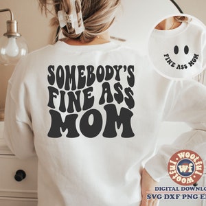 Alguien está bien culo mamá Wavy svg, mamá svg, mamá svg, letras onduladas svg, madre svg, día de la madre svg, Svg Dxf Eps Ai Png silueta Cricut