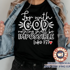Denn mit Gott soll nichts unmöglich sein, christliches Zitat, religiöses Zitat, Lukas 1:37, SVG Dxf Eps Ai Png Sublimation