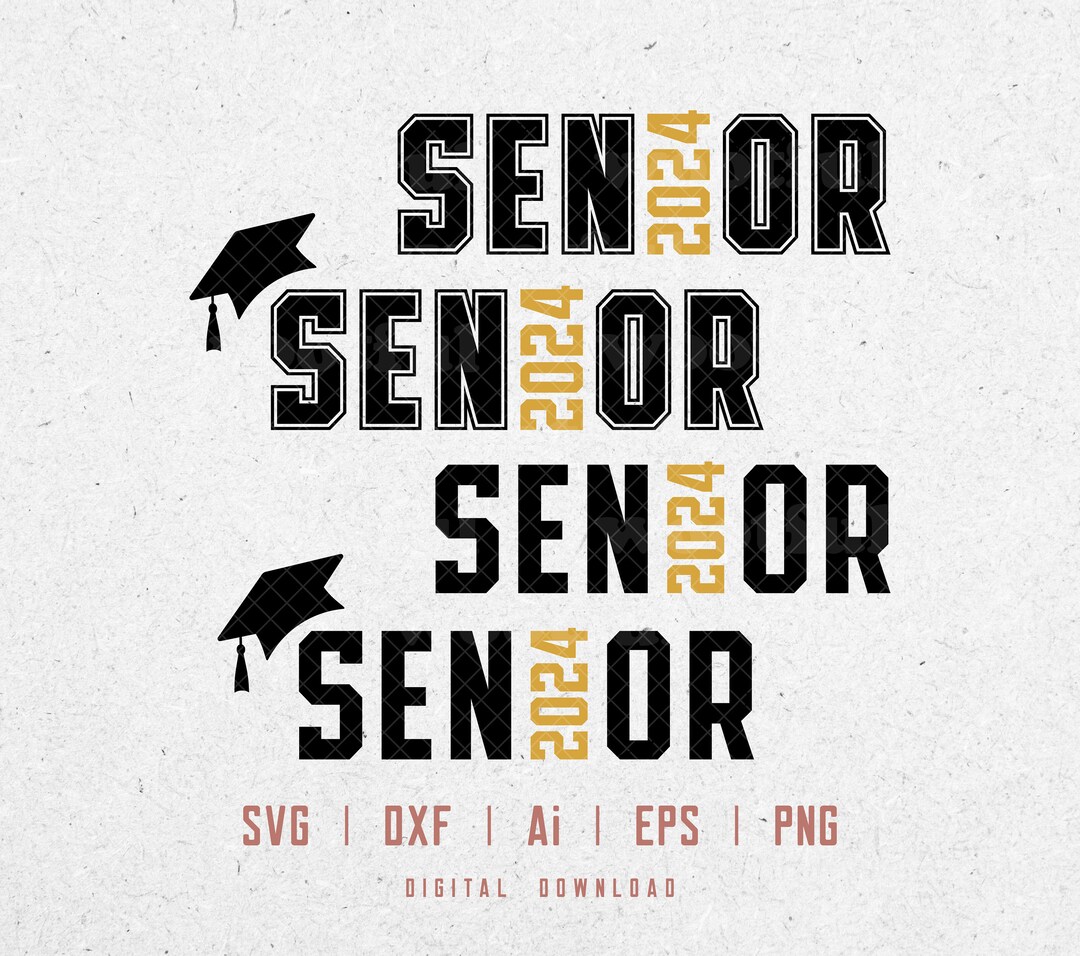 Senior 2024 Svg, High School Senior Class of 2024 Svg, Grad Svg ...