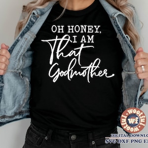 Oh querido, eu sou aquela madrinha svg, madrinha svg, citação de madrinha svg, madrinha dizendo svg, família, Svg Dxf Eps Ai Png Silhouette Cricut
