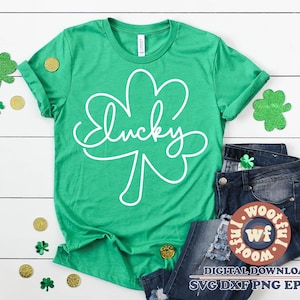 Lucky svg, St Patrick&#39;s day svg, Irish svg, St Paddy&#39;s Day svg, Clover svg, Happy Go Lucky svg, Svg Dxf Eps Ai Png Silhouette Cricut
