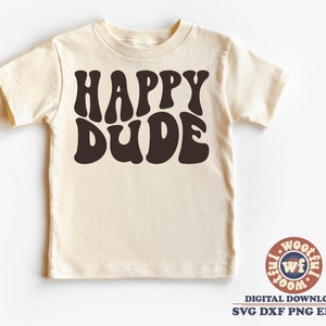 Happy Dude svg, kies Happy svg, Happy Vibes svg, positiviteit svg, jongens svg, golvende letters svg, Svg Dxf Eps Ai Png silhouet Cricut