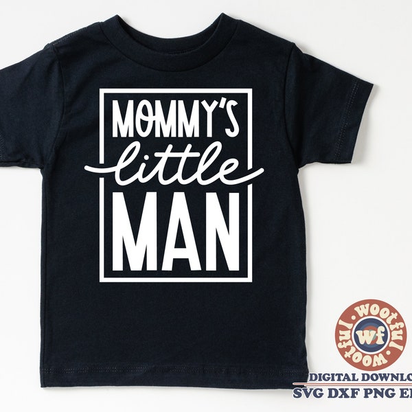 Mommy's Little Man svg, Kids svg, Children svg, Boys svg, Family svg, Baby svg, Mommy and Me svg, Svg Dxf Eps Ai Png Silhouette Cricut