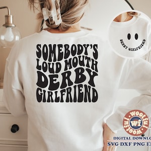 Somebodys Loud Mouth derby vriendin svg, race vriendin svg, Racing fan svg, golvende letters svg, Svg Dxf Eps Ai Png silhouet Cricut