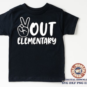 Peace Out Elementary svg, Graduation svg, Last Day svg, Last Day of School svg, Teacher svg, Svg Dxf Eps Ai Png Silhouette Cricut