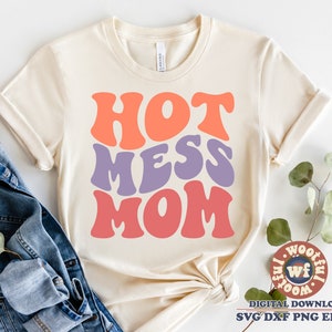 Hot Mess Mamá svg, Hot Mama svg, Mamá svg, Cita de mamá, Letras onduladas svg, Madre svg, Día de la Madre svg, Svg Dxf Eps Ai Png Silueta Cricut