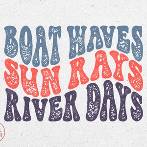 Boat Waves Sun Rays River Days Png, Summer Png, River Vibes Png, Vacation Png, Wavy Letters Png, Sublimation Design Downloads