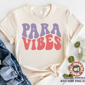 Para Vibes svg, paraprofessional svg, para leraar svg, terug naar school svg, para svg, golvende letters svg, svg dxf eps ai png silhouet Cricut