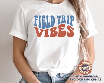 Field Trip Vibes svg, School Field Day svg, School Game Day svg, Fun Day svg, Wavy Stacked svg, Svg Dxf Eps Ai Png Silhouette Cricut