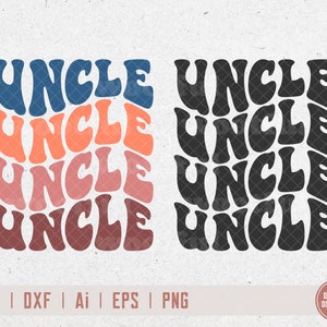 Uncle svg, Family Reunion svg, Uncle life svg, Best Uncle svg, Wavy Letters svg, Svg Dxf Eps Ai Png Silhouette Cricut