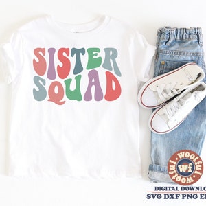 Sister Squad svg, Sisters svg, Family svg, Wavy Letters svg, Girls Svg, Sister Team svg, Sis svg, Svg Dxf Eps Ai Png Silhouette Cricut