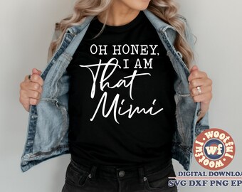 Oh cariño, soy esa Mimi SVG, cita de abuela, Día de la Madre (descarga digital)