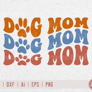 Dog Mom svg, Wavy Stacked Letters svg, Dog Lover svg, Fur Mama svg, Dog Mama svg, Dog Paw Print svg, Svg Dxf Eps Ai Png Silhouette Cricut