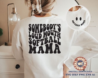 Somebody's Loud Mouth Softball Mama svg, Softball Fan svg, Softball Mom svg, Wavy Letters svg, Mama, Svg Dxf Eps Ai Png Silhouette Cricut