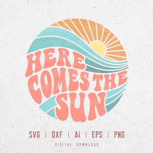 Here Come The Sun svg, zomer svg, zon svg, vakantie svg, golvende letters svg, strand svg, oceaan svg, Svg Dxf Eps Ai Png silhouet Cricut