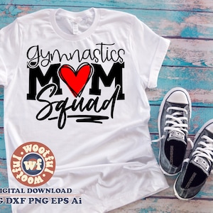 Gymnastics Mom Squad svg, Gymnastics svg, Gymnastics Mother svg, Gymnastics Family svg, Tumbling svg, Svg Dxf Eps Ai Png Silhouette Cricut
