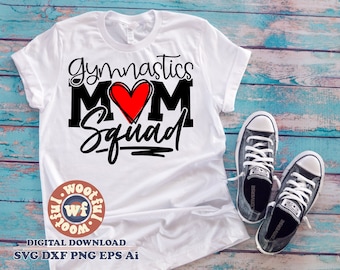 Gymnastics Mom Squad svg, Gymnastics svg, Gymnastics Mother svg, Gymnastics Family svg, Tumbling svg, Svg Dxf Eps Ai Png Silhouette Cricut