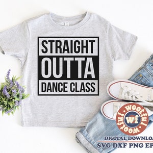 May include: A gray t-shirt with the text "STRAIGHT OUTTA DANCE CLASS" in a black box.